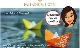 MissMalini's Monsoon Staycation at Palladium Hotel Mumbai