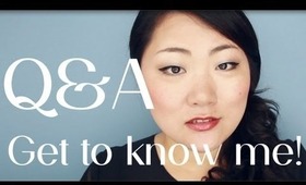 Q&A - Get to know me better