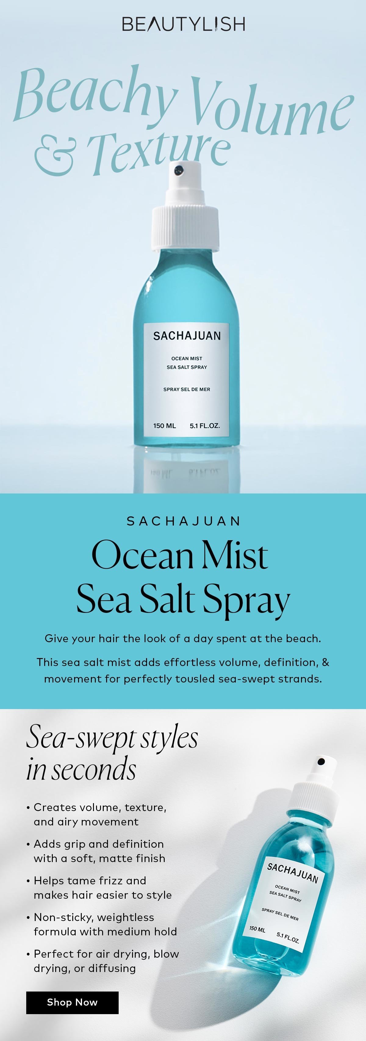 This sea salt mist adds effortless volume, definition, & movement for perfectly tousled sea-swept strands. Shop the SACHAJUAN Ocean Mist Sea Salt Spray at Beautylish.com