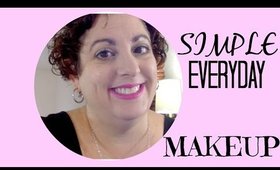 Everyday Simple Makeup Tutorial