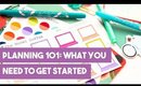 Planning 101: What You Need To Get Started