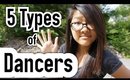 5 Types of Dancers | InTheMix | Gina Yu