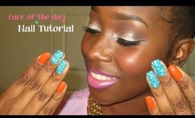 Face of the day + Nail tutorial