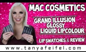 MAC Cosmetics Grand Illusion Glossy Liquid Lipcolour | Lip Swatches & Review | Tanya Feifel-Rhodes