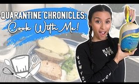Quarantine Chronicles... Cook With Me!