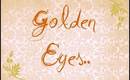 Bright Golden Eyes · Make Up Look.