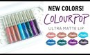 NEW SHADES! ColourPop Ultra Matte Lip Swatches