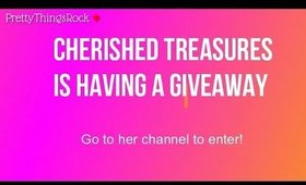 Cherished Treasures is Having a Giveaway | OMG amazing prizes!! | PrettyThingsRock