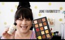 JUNE FAVORITES!!  | BETTER LATE THAN NEVER...right???