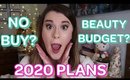 MY 2020 BEAUTY BUDGET & YOUTUBE PLANS