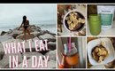 What I Eat In A Day | Plant Based | Superfoods