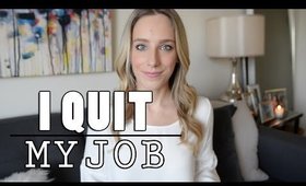 I Quit My Job! Why It Was The Best Decision Ever