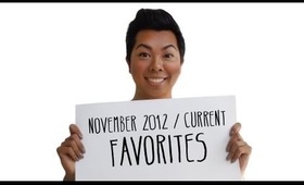 November 2012/Current Favorites  =]