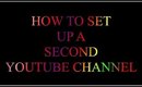 How to Create a Second Channel on Youtube