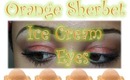 Orange Sherbet Ice Cream Eyes | Makeup Tutorial