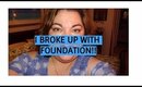 I broke up with Foundation!! GRWM- thedarlingdebs