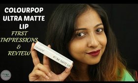 Colourpop Ultra Matte Lip | First Impressions and Review | 12 Hour Wear Test | INDIA