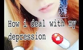 How I deal with my depression