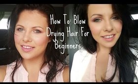 How To: Blow Drying Hair For Beginners