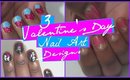 3 Valentine's Day Nail Art Designs | Cute, Quick, Easy | 2015