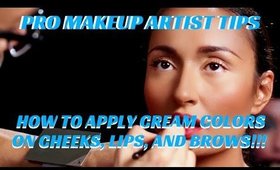 PRO MAKEUP ARTIST TIPS- HOW TO APPLY CREAM PRODUCTS FOR CHEEKS, LIPS, AND BROWS - karma33