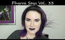 Phyrra Says Vol. 33, Alternative Fashion, Piercings, Tattoos, Kat Von D, Jeffree Star