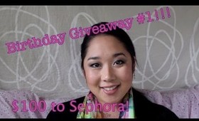 Birthday Giveaway #1 - $100 to Sephora!!!