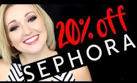 BEAUTY PSA- Sephora 20% off Sale Info/What to Buy!