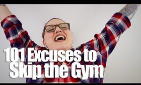 101 Excuses to Skip the Gym