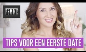 Tips voor een eerste date! - FEMME