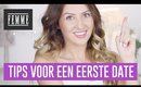 Tips voor een eerste date! - FEMME