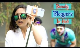 How BEAUTY Bloggers Play HOLI? .......  | Shruti Arjun Anand