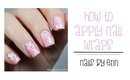How To Apply Nail Wraps | NailsByErin