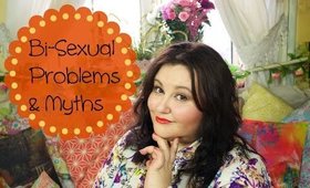 Bi-Sexual Problems & Myths | TheVintageSelection