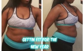 New Years Resolution| Gettin Fit,  WORK OUT TIPS and more