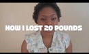 How I Lost 20 Pounds Easily | Get Ready for SUMMER ♡