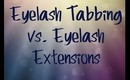 Eyelash Tabbing vs. Eyelash Extensions