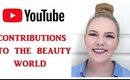 Top 5 YouTube Contributions to The Beauty World