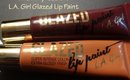 First Impression: L.A. Girl Glazed Lip Paint