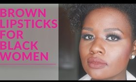 Brown Lipsticks for Women of Color| Dark Skin #thepaintedlipsproject