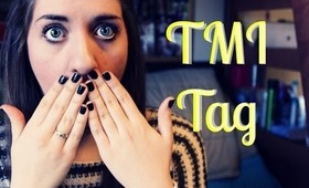 TMI Tag!