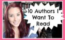 10 Authors I Want To Read