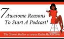 7 Awesome Reasons to Start a Podcast