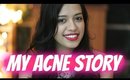 My Acne Story | Debasree Banerjee