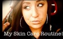 ♡ Skin Care Routine
