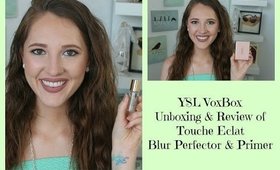 YSL VoxBox Unboxing & Touche Eclat Blur Perfector & Primer Review