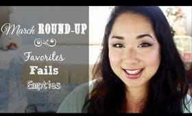 March Round-Up | Favorites, Fails, Empties