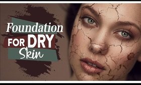 Best Foundations for Dry Skin | Beauty Talk