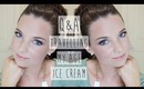 Q&A Video | Travelling, My Age & Ice Cream