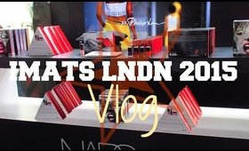 Imats LNDN 2015|Vlog